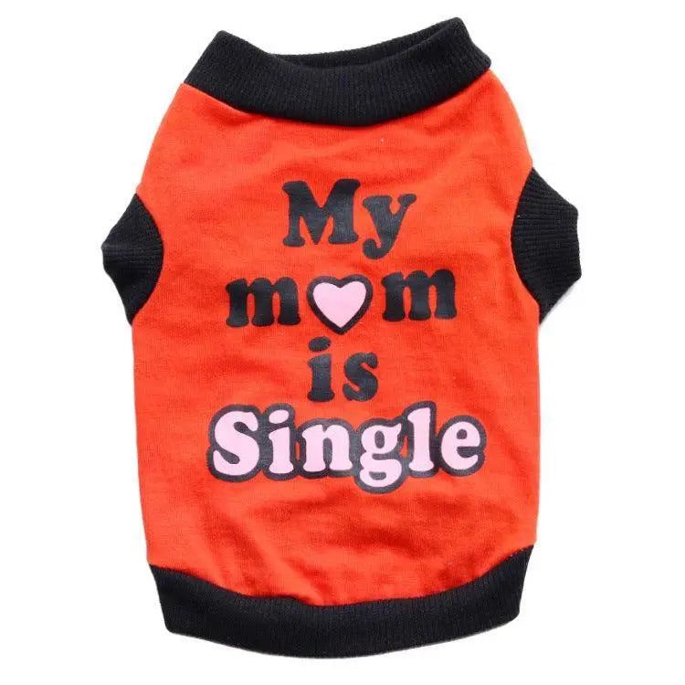 Orange cotton comfort dog vest with black trim and "My mom is Single" text design